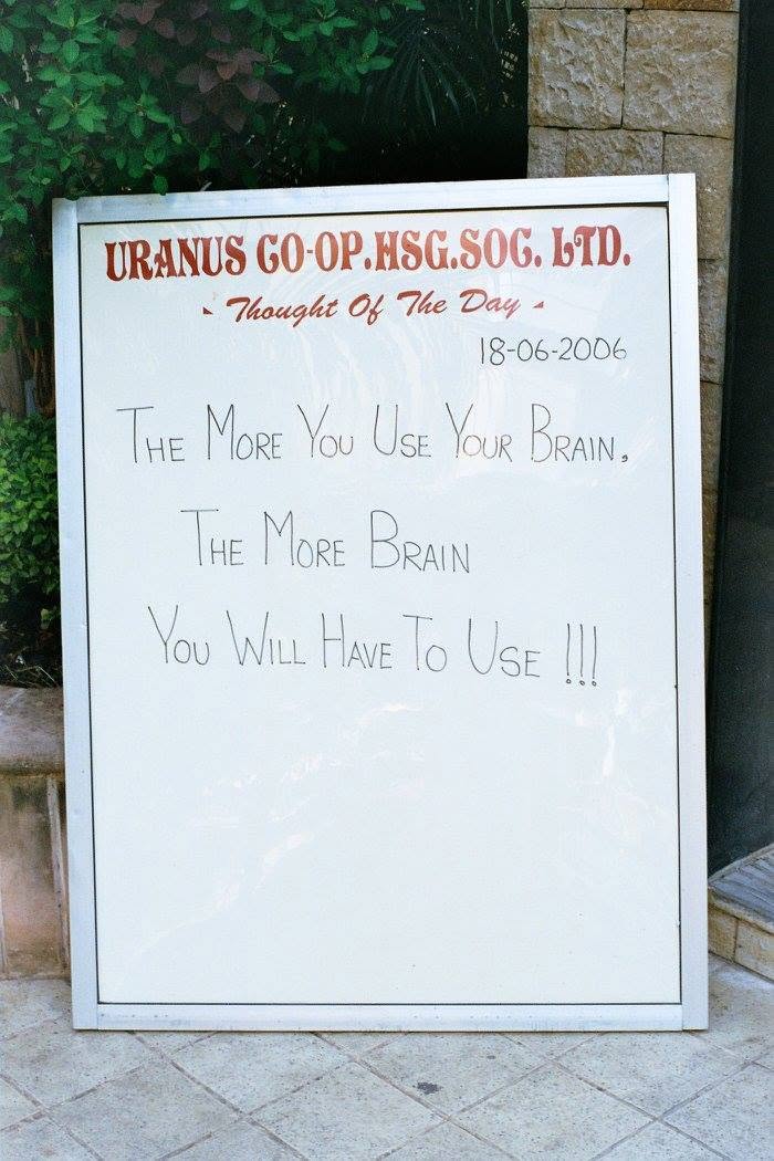 A handwritten sign reading, The more you use your brain, the more brain you will have to use
